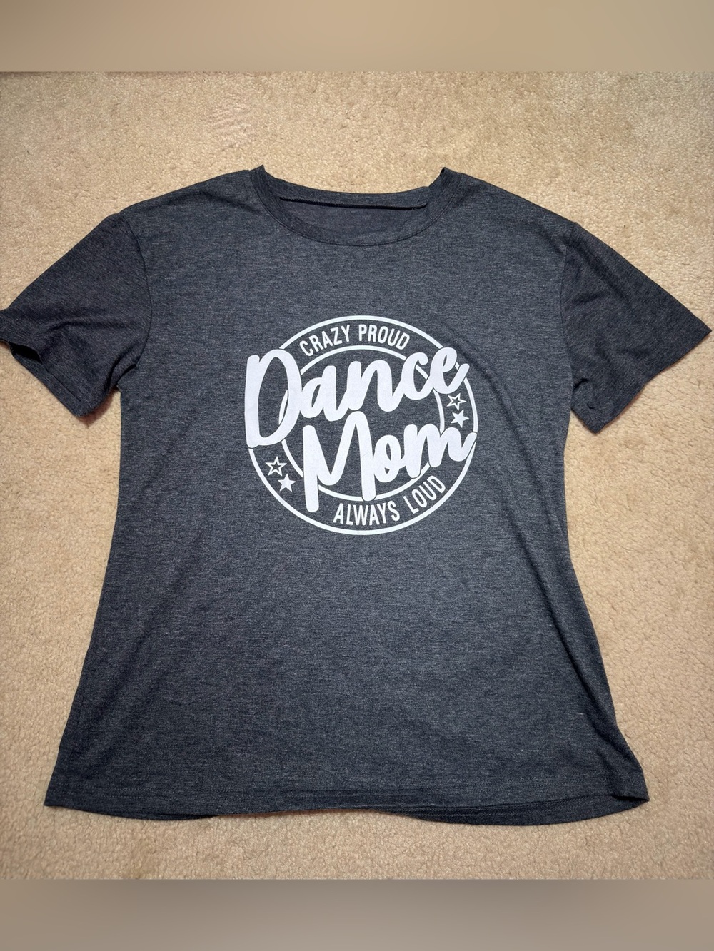 Medium Crazy Proud Dance Mom Tee